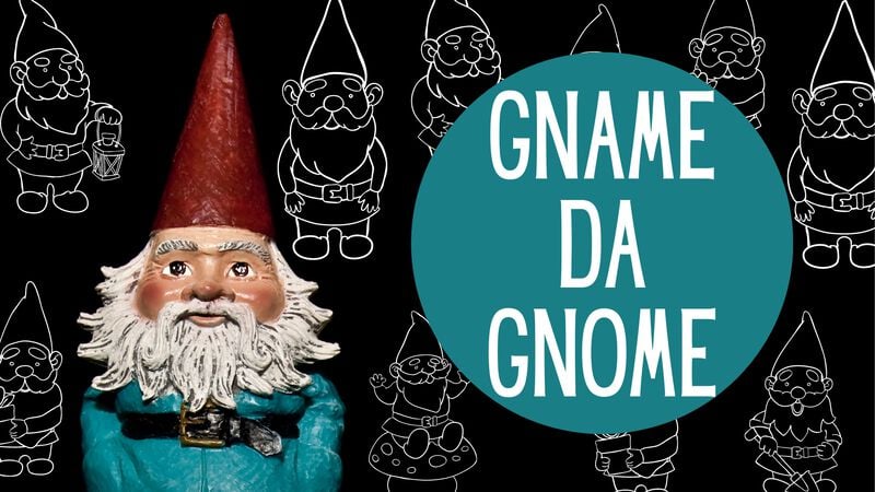 Gname Da Gnome